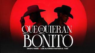 Que Te Quieran Bonito