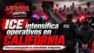 Operativos de ICE en California generan preocupación entre comunidades inmigrantes