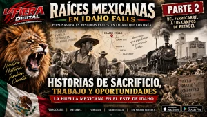 Colonia mexicana de Lincoln Idaho, familias mexicanas en Idaho Falls y trabajadores de los campos de betabel